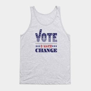 Vote 2 make change Tank Top